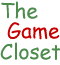 The Game Closet - Click to enter!